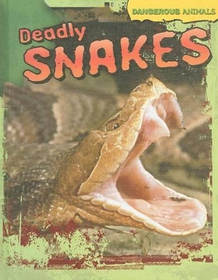 Deadly Snakes by Tom Jackson