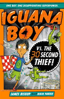 Iguana Boy Saves the World In 30 Seconds or Less! book