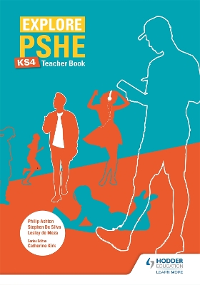 Explore PSHE for Key Stage 4 Teacher Book book