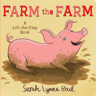 Farm the Farm: A Lift-the-Flap Book book