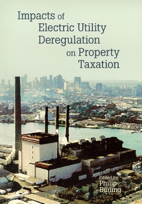 Impacts of Electric Utility Deregulation on Property Taxation book
