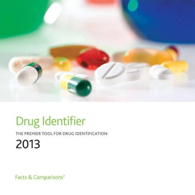 Drug Identifier: The Premier Tool for Drug Identification: 2013 book