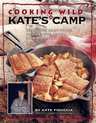 Cooking Wild in Kate's Camp book