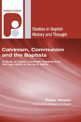Calvinism, Communion and the Baptists book
