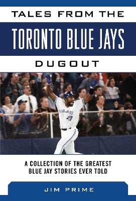 Tales from the Toronto Blue Jays Dugout book