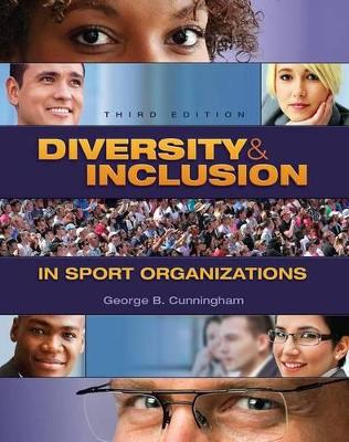 Diversity and Inclusion in Sport Organizations by George B. Cunningham