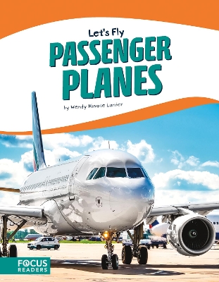 Let's Fly: Passenger Planes by Wendy Hinote Lanier