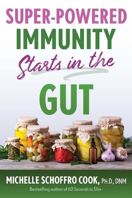 Super-Powered Immunity Starts in the Gut book