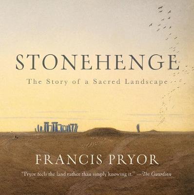 Stonehenge by Francis Pryor