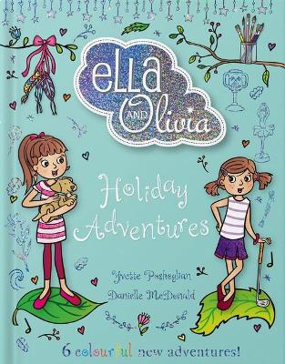 Holiday Adventures (Ella and Olivia Treasury #4) book