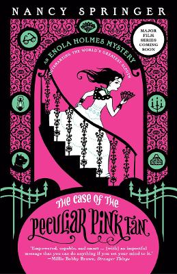 The Enola Holmes: #4 The Case of the Peculiar Pink Fan by Nancy Springer