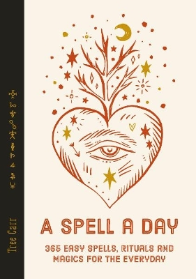 A Spell a Day: 365 easy spells, rituals and magic for every day book