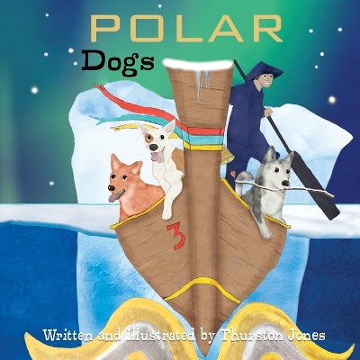 Polar Dogs: Dreams of being on top of the world book