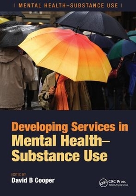 Developing Services in Mental Health-Substance Use book