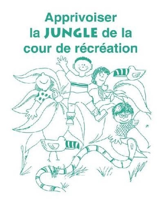 Apprivoiser la Jungle de la Cour de Recreation book