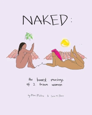 NAKED: The Honest Musings of 2 Brown Women by Mimi Mutesa