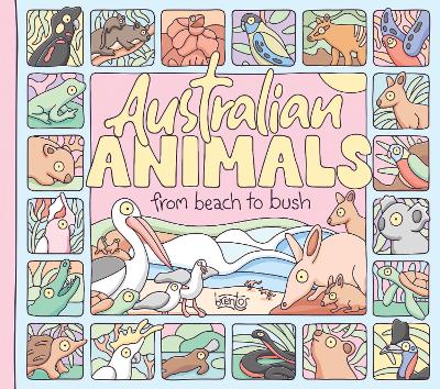 Australian Animals From Beach to Bush book