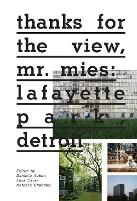 Thanks for the View, Mr. Mies: Lafayette Park, Detroit book