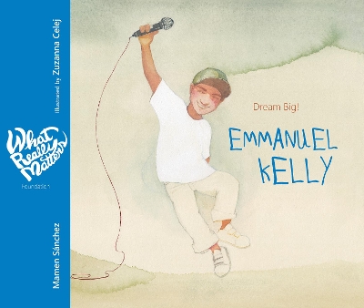 Emmanuel Kelly: Dream Big! book