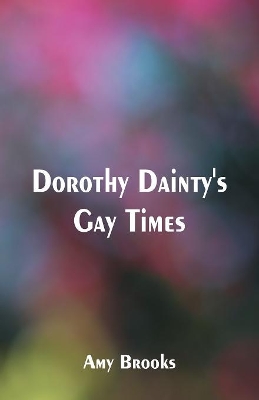 Dorothy Dainty's Gay Times book