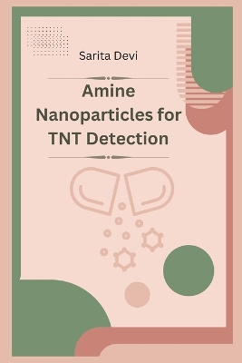 Amine Nanoparticles for TNT Detection book