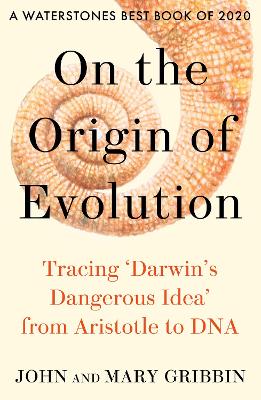 On the Origin of Evolution: Tracing ‘Darwin’s Dangerous Idea’ from Aristotle to DNA book