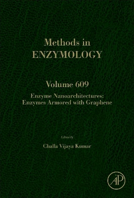 Enzyme Nanoarchitectures: Enzymes Armored with Graphene: Volume 609 book