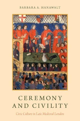 Ceremony and Civility by Barbara A. Hanawalt