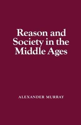 Reason and Society in the Middle Ages book