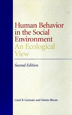 Human Behavior in the Social Environment: An Ecological View book