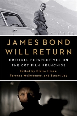 James Bond Will Return: Critical Perspectives on the 007 Film Franchise book