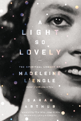 Light So Lovely by Sarah Arthur
