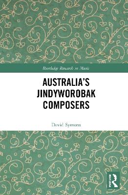 Australia's Jindyworobak Composers by David Symons