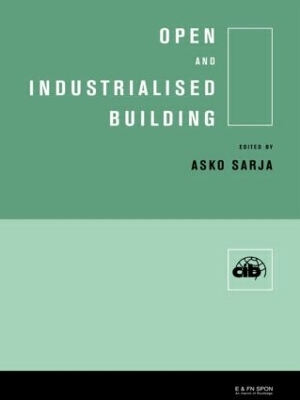Open and Industrialised Building by A. Sarja