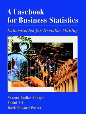 Casebook for Doing Business Statistics by Norean Sharpe
