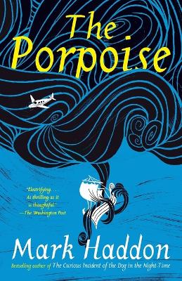 The Porpoise by Mark Haddon