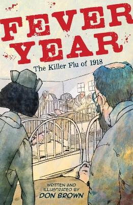 Fever Year: The Killer Flu of 1918 book