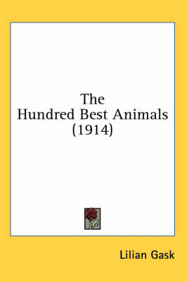 The Hundred Best Animals (1914) by Lilian Gask