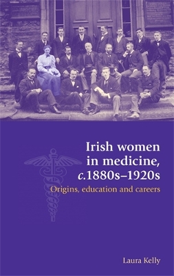 Irish Women in Medicine, C.1880s-1920s book