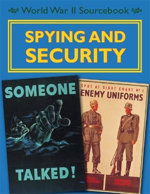 World War II Sourcebook: Spying and Security book