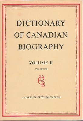 Dictionary of Canadian Biography / Dictionaire Biographique du Canada book