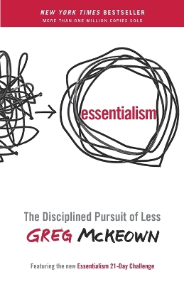 Essentialism: The Disciplined Pursuit of Less book