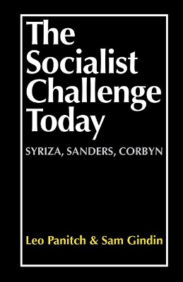 The Socialist Challenge Today: Syriza, Sanders, Corbyn book