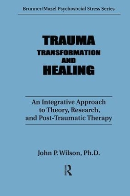 Trauma, Transformation, And Healing. by J. P. Wilson