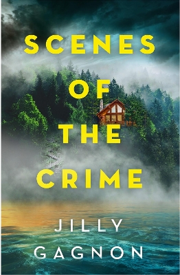 Scenes of the Crime: A remote winery. A missing friend. A riveting locked-room mystery by Jilly Gagnon