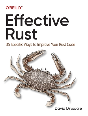 Effective Rust: 35 Specific Ways to Improve Your Rust Code book