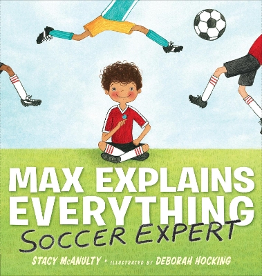 Max Explains Everything: Soccer Expert book