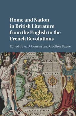 Home and Nation in British Literature from the English to the French Revolutions book