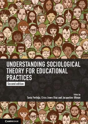 Understanding Sociological Theory for Educational Practices by Tania Ferfolja