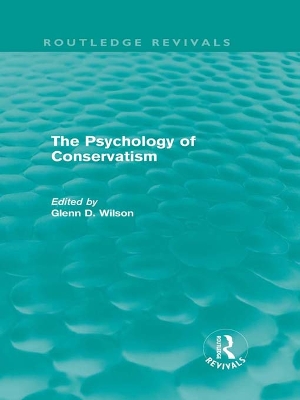 The The Psychology of Conservatism (Routledge Revivals) by Glenn Wilson